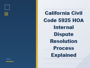 Understanding Hoa Internal Dispute Resolution Under Cc 5925