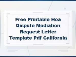 Hoa Dispute Mediation Request Letter Template - California