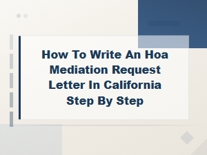 Writing an Hoa Mediation Request Letter in California