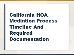 California Hoa Mediation: Timeline & Required Documents