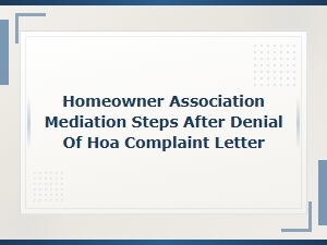 Hoa Mediation Steps After Complaint Denial