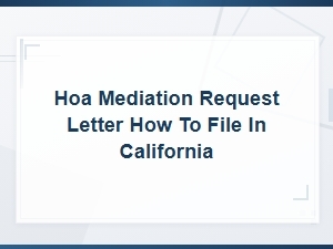 How to File an Hoa Mediation Request Letter in California